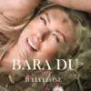 JULIA LEONE - Bara du - Single